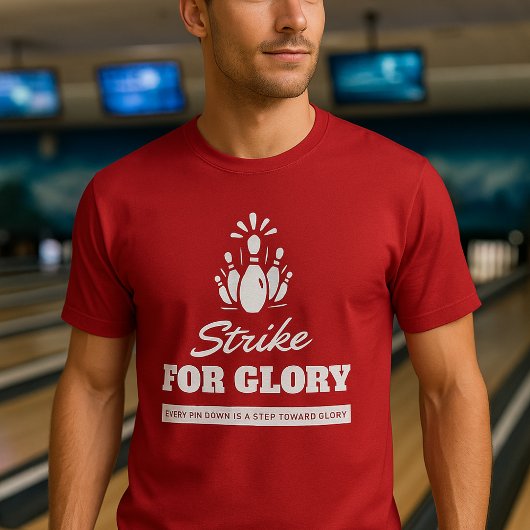 Strike for Glory - Bold Bowling Themed | Perfect  Tシャツ