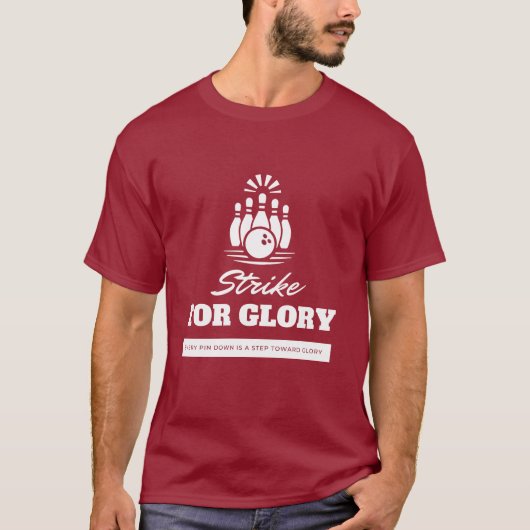 Strike for Glory - Bold Bowling Themed | Perfect  Tシャツ (正面)