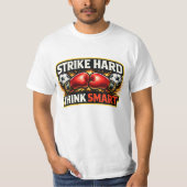 Strike Hard Think Smart Motivational Martial Arts  Tシャツ (正面)