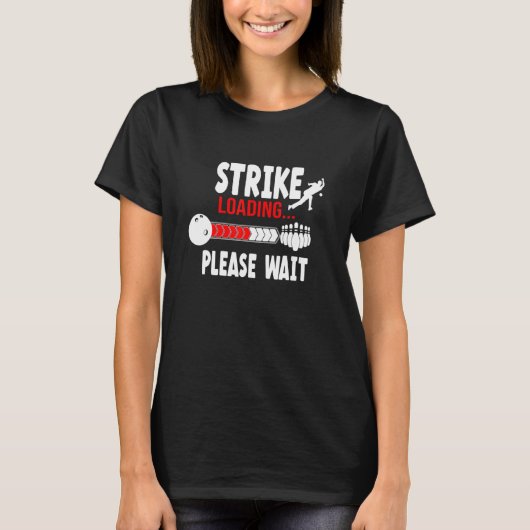 Strike Loading Please Wait Tシャツ (正面)