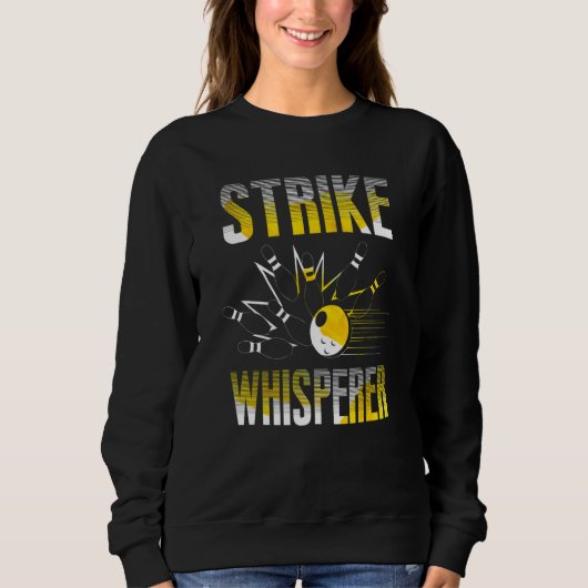 Strike Whisperer Bowling  Bowler Team Gag スウェットシャツ (正面)