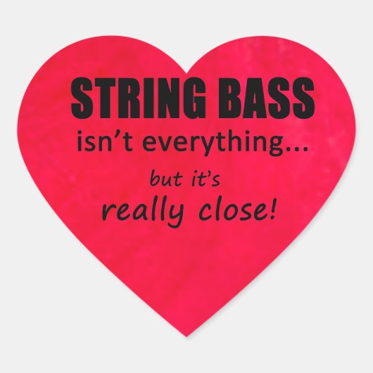 String Bass Is Not Everythingハート・ステッカー ハートシール (正面)