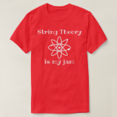 String Theory Is My-Jam Funny Quantum Physics Scie Tシャツ (デザイン正面)