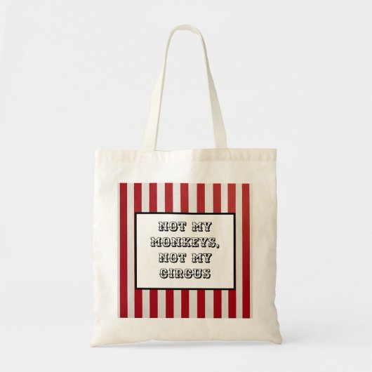 Stripe Tote Bag –“Not my monkeys, not my circus" トートバッグ (正面)