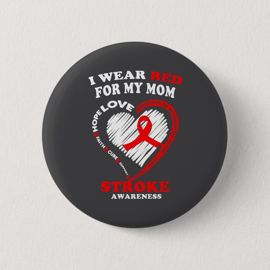 Stroke Awareness - I Wear Red For My Mom  缶バッジ (正面)