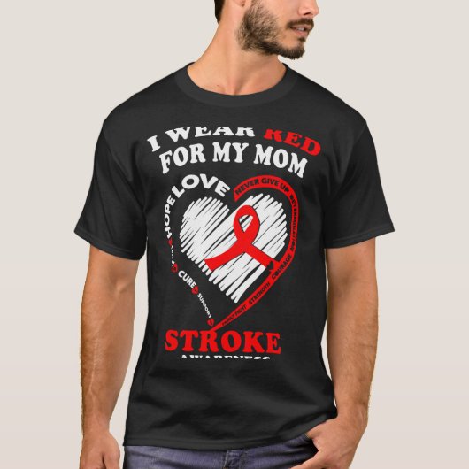 Stroke Awareness - I Wear Red For My Mom  Tシャツ (正面)