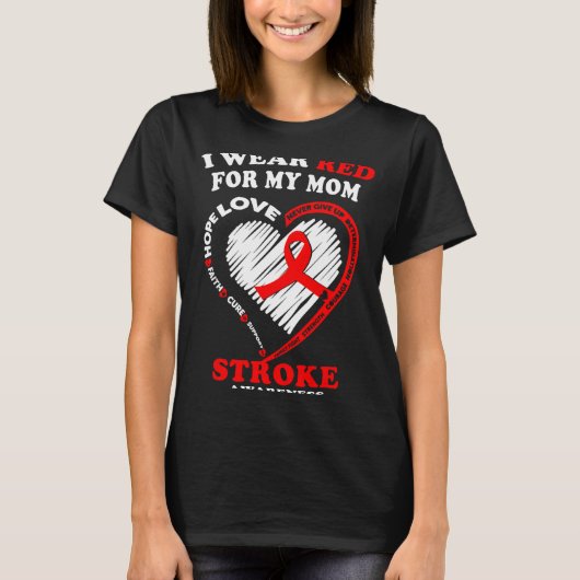 Stroke Awareness - I Wear Red For My Mom  Tシャツ (正面)