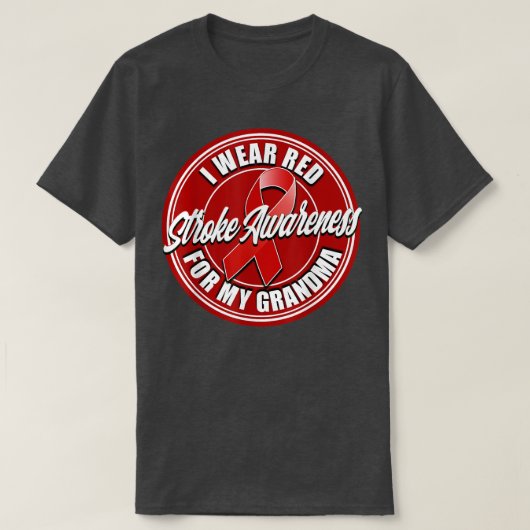 Stroke Awareness  Wear Red for my Grandma  Tシャツ (デザイン正面)