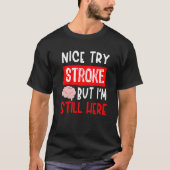 Stroke Survivor Get Well Recovery Tシャツ (正面)