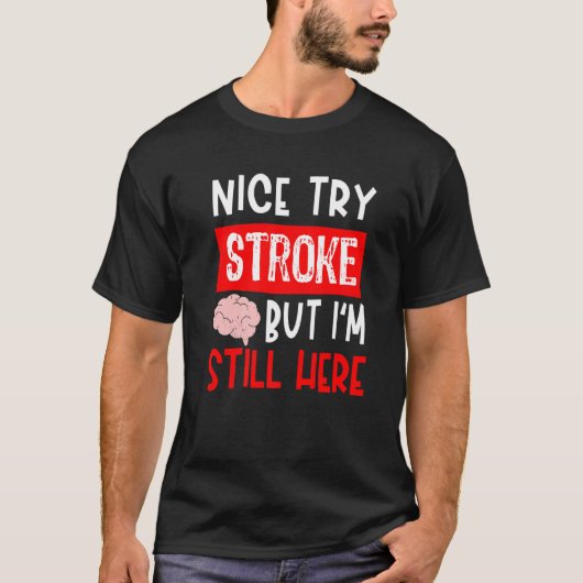 Stroke Survivor  Get Well Recovery Tシャツ (正面)