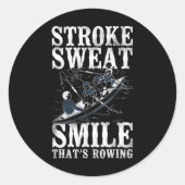 Stroke Sweat Smile - Thats Rowing - Crew Boating  ラウンドシール (正面)