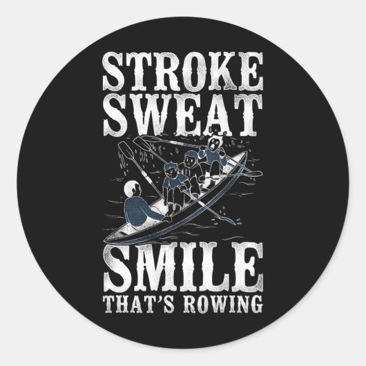 Stroke Sweat Smile - Thats Rowing - Crew Boating  ラウンドシール (正面)