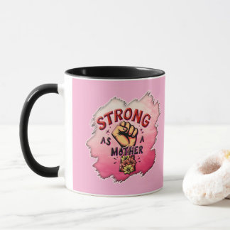 Strong as a Mother – Floral Empowerment Art マグカップ