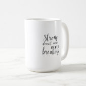 Strong doesn't mean never breaking コーヒーマグカップ (正面右)