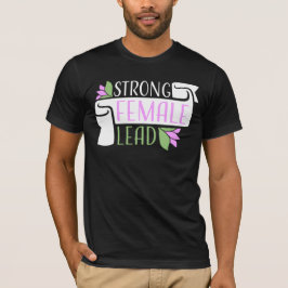 Strong Female Lead Feminist Empowerment Quote Logo Tシャツ