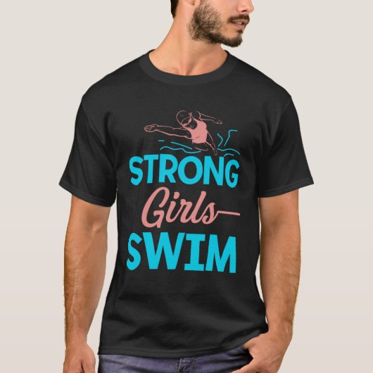 Strong Girls Swim Swimming Swimmer Watersport Swim Tシャツ (正面)
