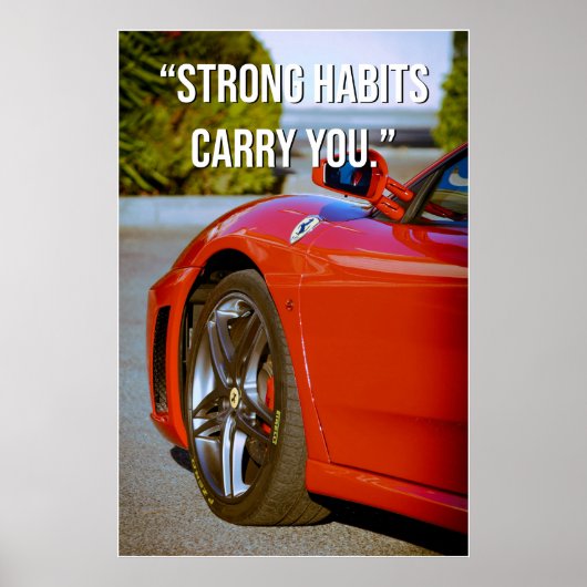 Strong Habits Carry You Quote Poster ポスター (正面)