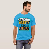 Strong Habits Strong Future Men’s T-Shirt  Tシャツ (正面フル)