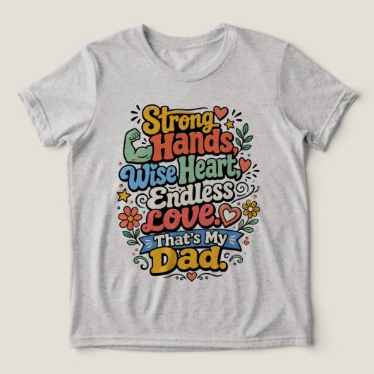 Strong Hands, Wise Heart, EndlessLoveパーソナライズド トライブレンドＴシャツ (デザイン正面)