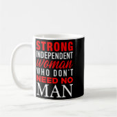 Strong Independent Woman Who Don't Need No Man - F コーヒーマグカップ (左)