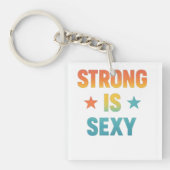 Strong Is Sexy Bold Typography Gym Motivation Art キーホルダー (正面)
