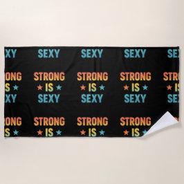 Strong Is Sexy Bold Typography Gym Motivation Art ビーチタオル