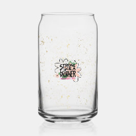 Strong like a mother ガラス缶