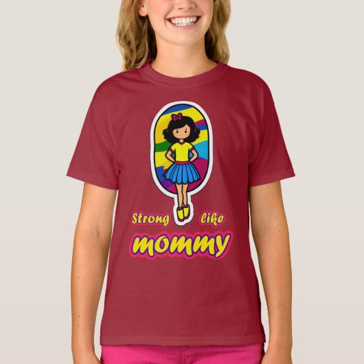 Strong Like Mommy：娘のために Tシャツ (正面)