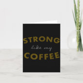 Strong Like My Coffee, Funny Coffee Saying カード (正面)