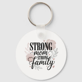 Strong Mom Strong Family Floral Quote Art キーホルダー