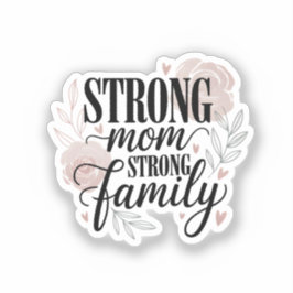 Strong Mom Strong Family Floral Quote Art シール