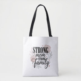 Strong Mom Strong Family Floral Quote Art トートバッグ