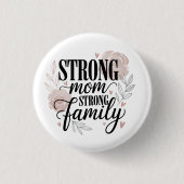 Strong Mom Strong Family Floral Quote Art 缶バッジ (正面)
