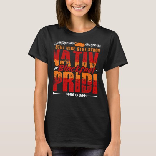 Strong Native Blackfeet Native Pride American Indi Tシャツ (正面)