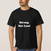 Strong, Not Loud Tシャツ (正面)