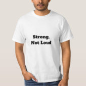 Strong, Not Loud Tシャツ (正面)