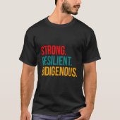 Strong Resilient Indigenous Pride Tシャツ (正面)