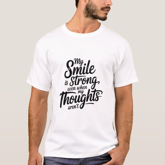 Strong Smile, Quiet Struggle Tシャツ (正面)