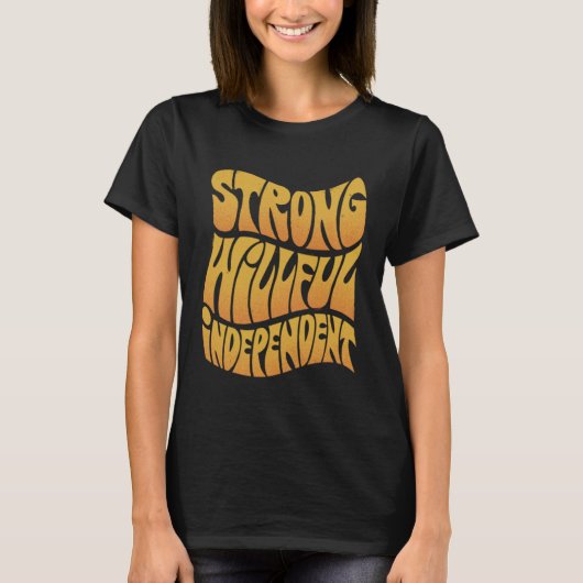 Strong Willful Independent Inspirational Apparel Tシャツ (正面)