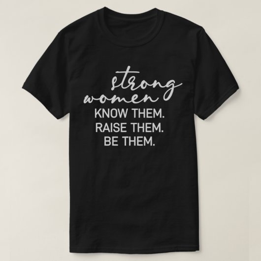 Strong Women Know Them Be Them Raise Them Mom Moth Tシャツ (デザイン正面)