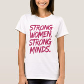 Strong women, strong minds. tシャツ (正面)