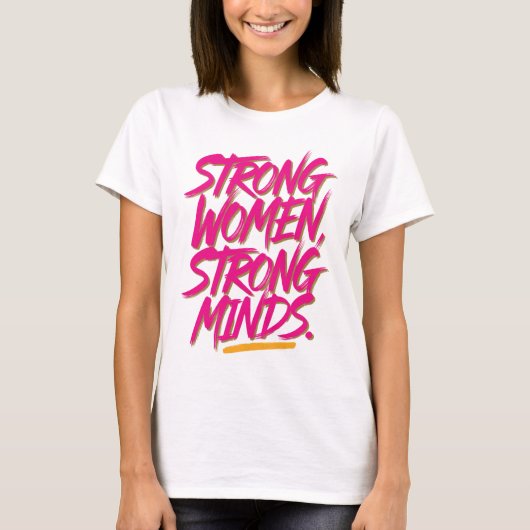 Strong women, strong minds. tシャツ (正面)