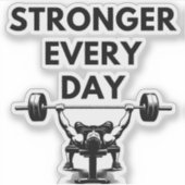 STRONGER EVERY DAY Custom Cut Vinyl Sticker Gym Mo シール (正面)