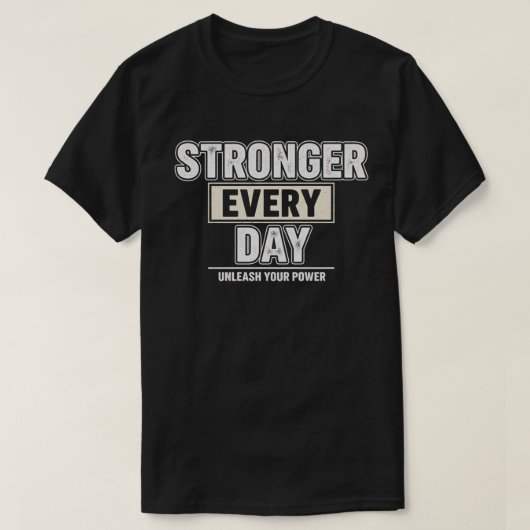 Stronger Every Day Gym Tシャツ (デザイン正面)