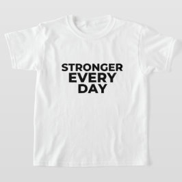 Stronger Every Day Kids Shirt – Inspirational Stre Tシャツ