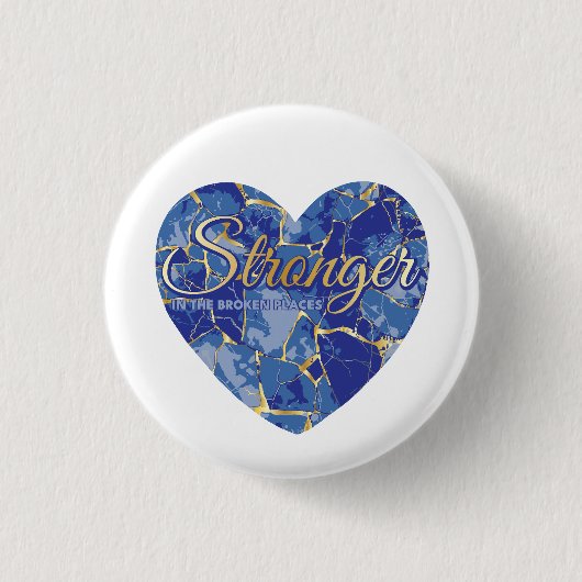 Stronger in the Broken Places 缶バッジ (正面)