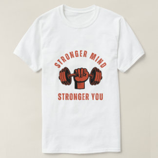 Stronger Mind Stronger You Gym Quote Tシャツ
