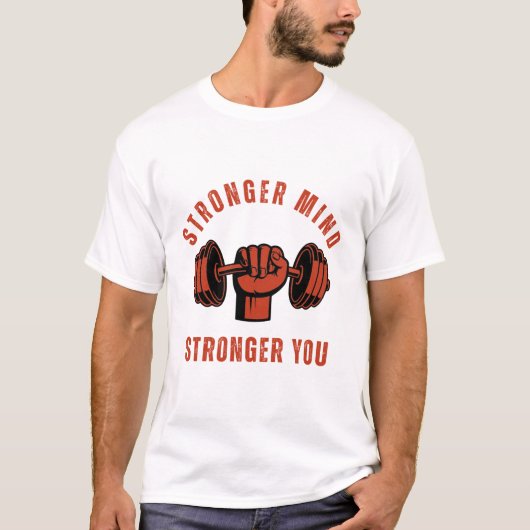 Stronger Mind Stronger You Gym Quote Tシャツ (正面)