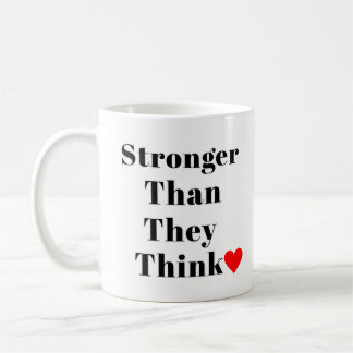 Stronger Than They Think Inspirational Classic  コーヒーマグカップ
