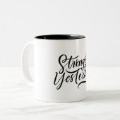 stronger then yesterday  ツートーンマグカップ (正面左)